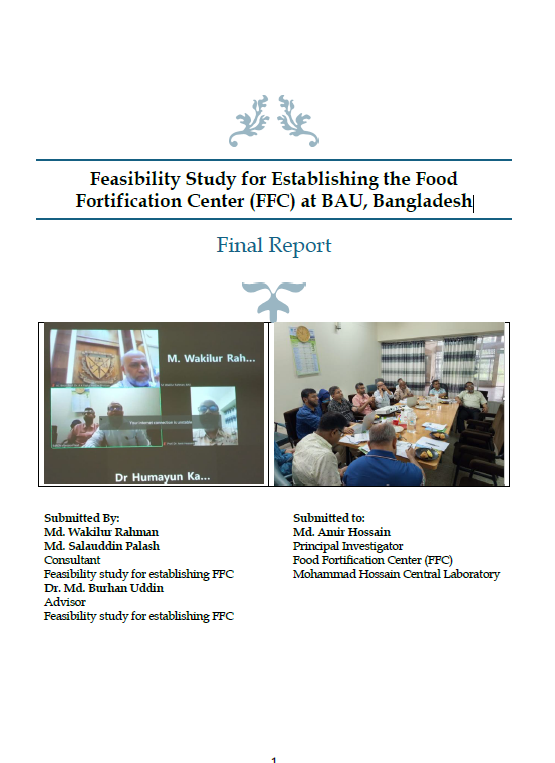 Feasibility Study for Establishing the Food Fortification Center (FFC) at BAU, Bangladesh